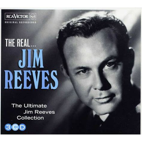 Jim Reeves The Real Jim Reeves The Ultimate Jim Reeves Collection