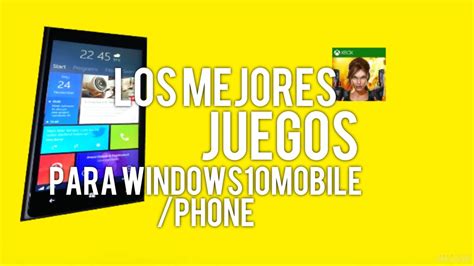 5 Mejores Juegos Para Windows10mobilephone Youtube