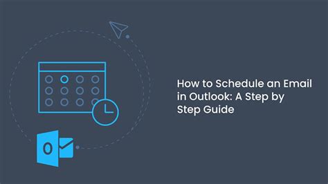 How To Schedule An Email In Outlook A Step By Step Guide