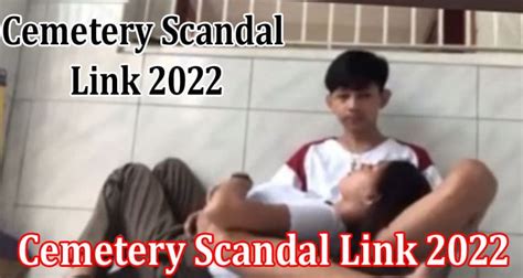 New Viral Cemetery Scandal Link 2022 Searching For Viral Twitter Link