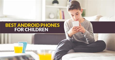 Best Budget Android Phones For Kids In India Sagmart