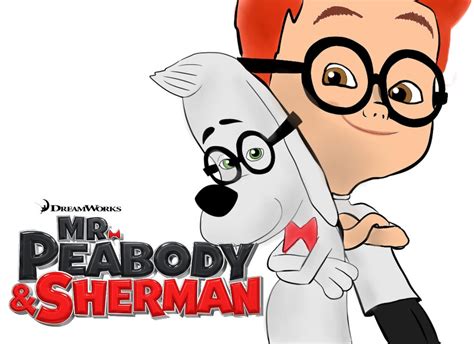 Mr Peabody And Sherman Drawing By Genuineowl On Deviantart
