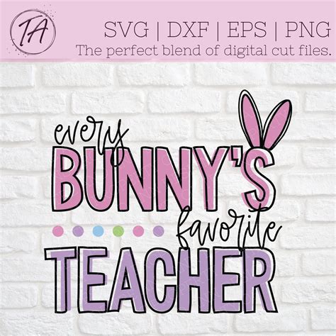 Every Bunnys Favorite Teacher Svg Easter Teacher Shirt Etsy Canada