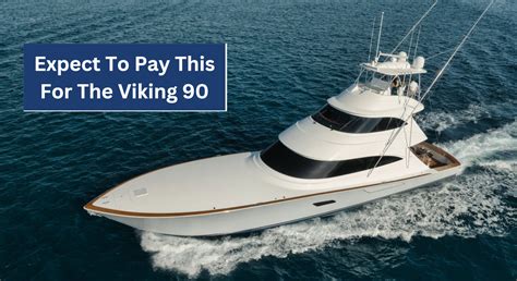 How Much Is A Viking Yacht 90 Si Yachts