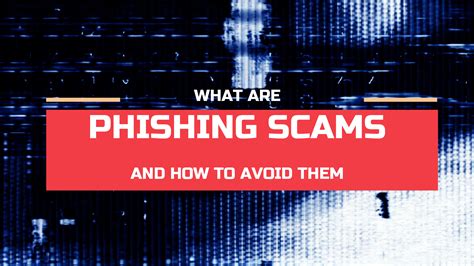 Phishing Scams And How To Avoid Them