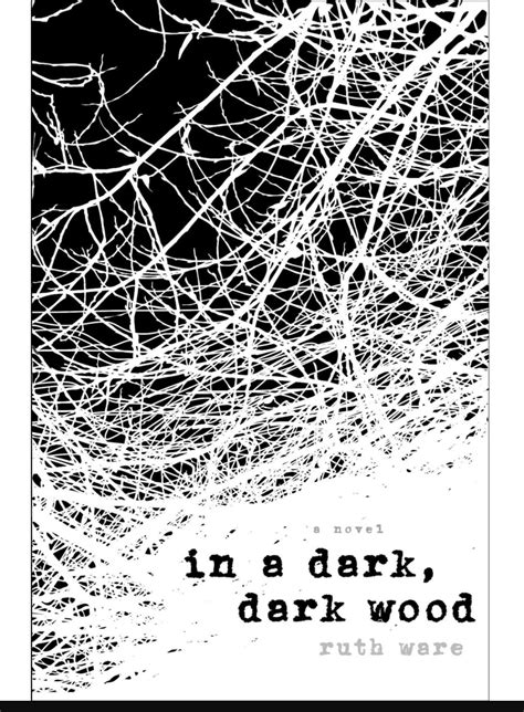 In A Dark Dark Wood By Ruth Ware Two Girls And A Book Obsession