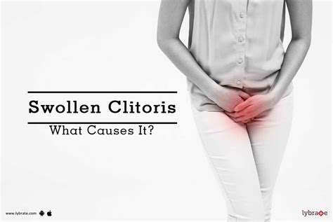 Swollen Clitoris What Causes It By Hakim Hari Kishan Lal Clinic
