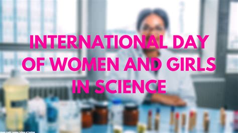 International Day Of Women And Girls In Science The British Beauty