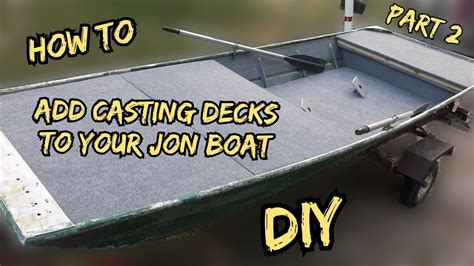 Casting Decks Installed On A Jon Boat Boat Mods 1436 Jon Boat To