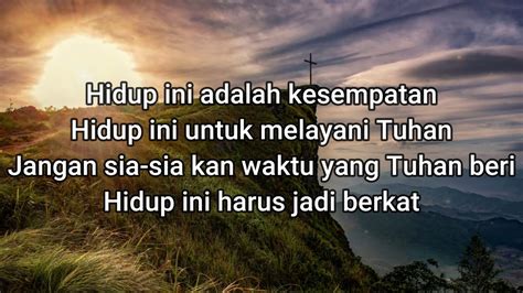 Hidup Ini Adalah Kesempatan - YouTube