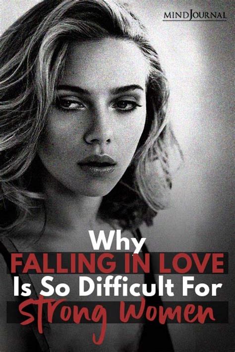 Why Falling In Love Is So Difficult For Strong Women