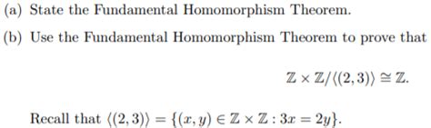 Solved A State The Fundamental Homomorphism Theorem B