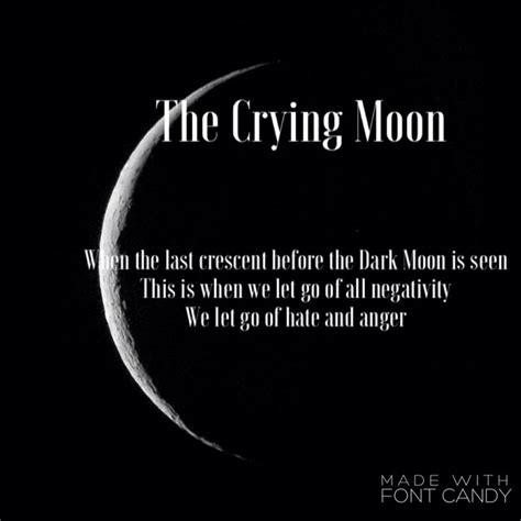 The Crying Moon Is When The Last Crescent Is Seen This Is When We
