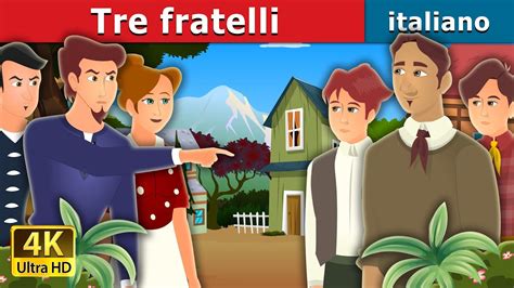 Tre Fratelli Three Brothers Story Fiabe Italiane Italianfairytales