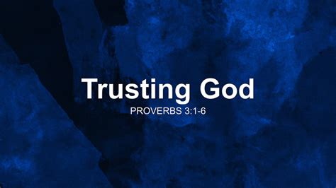 Trusting God Sermon By Sermon Research Assistant Proverbs 31 6