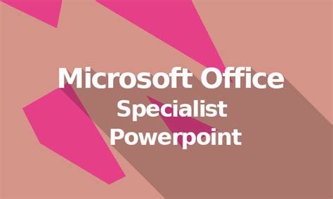 Microsoft Office Specialist Powerpoint Ncti