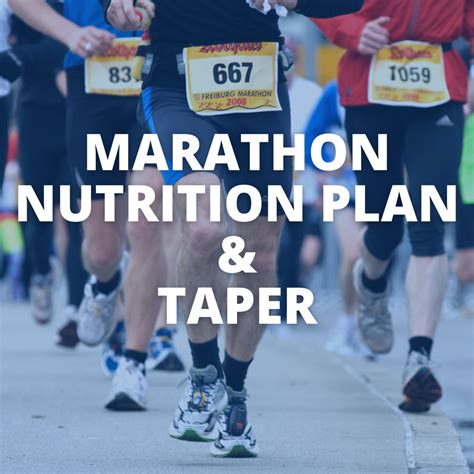 Marathon Nutrition Plan And Taper Advice Performance Physique