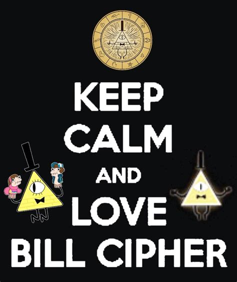 Bill Cipher Is One Of My Other Favorites Who Does Not Love Bill