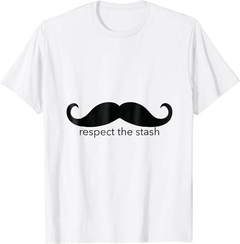 Respect The Stash Mustache T Shirt Clothing