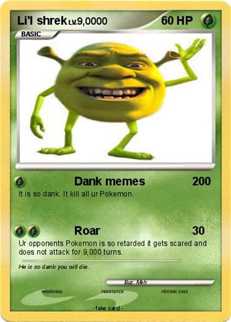 Maybe you would like to learn more about one of these? Pokémon Li l shrek - Dank memes - My Pokemon Card