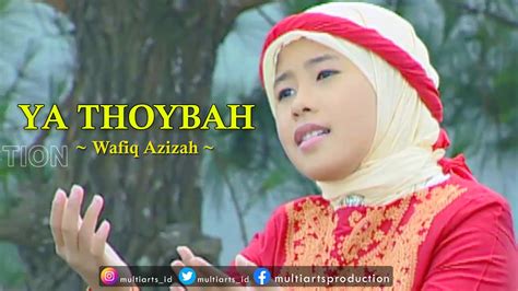 Ya Thoybah Wafiq Azizah Official Music Video Youtube