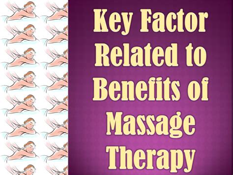 Ppt Key Factor Related To Benefits Of Massage Therapy Powerpoint Presentation Id7483179