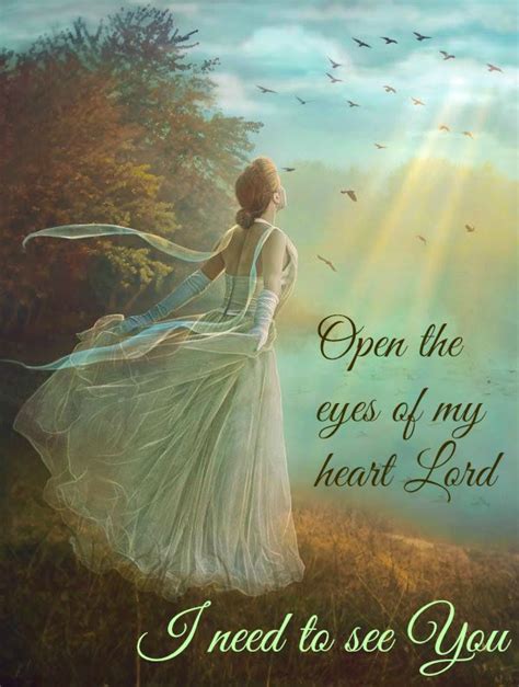 Most of life is a search for who and what needs you the most. Open The Eyes Of My Heart Quotes. QuotesGram