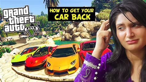 How To Get Your Car Back In Gta 5 Story Mode 3 Methods Youtube