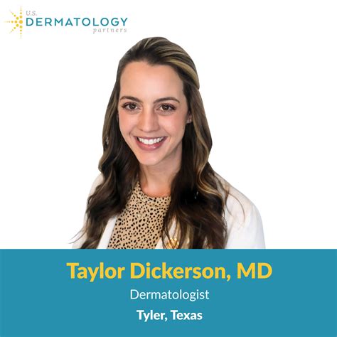 Welcome Taylor Dickerson Md To Tyler Texas U S Dermatology Partners