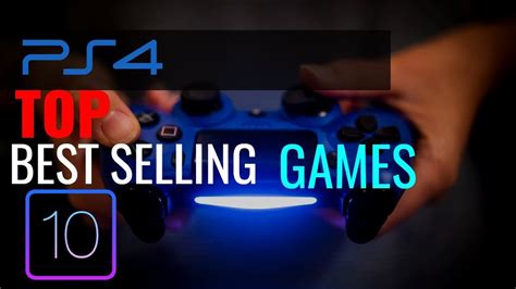 Top 10 Best Selling Ps4 Games Youtube