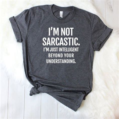 Im Not Sarcastic Funny Womens T Shirt Sarcastic Women Etsy In 2020 Womens Quote Shirts