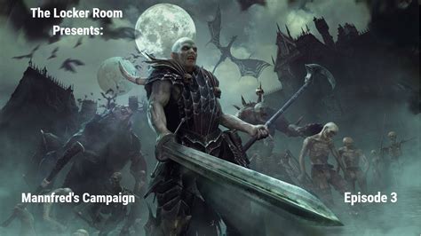 Total War Warhammer 1 Vampire Counts Mannfred Von Carstein Episode 3