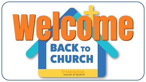 Welcome Back To Church — First Baptist Church Dunkirk