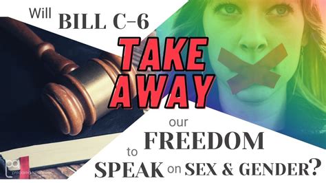 Will Bill C 6 Take Away Our Freedom To Speak On Sex And Gender