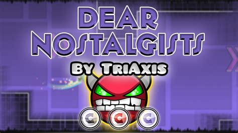 Dear Nostalgists By Triaxis Geometry Dash Youtube