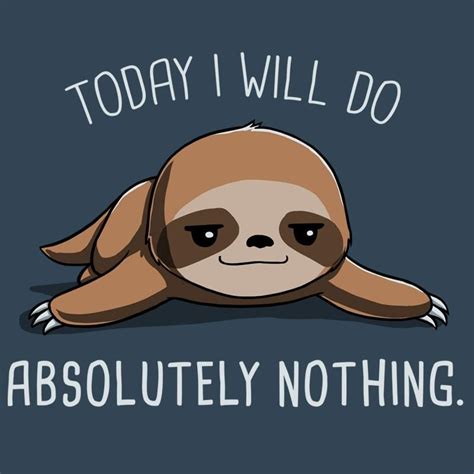 Today I Will Do Absolutely Nothing T Shirt Teeturtle Cute Baby Sloths