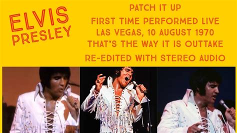 Elvis Presley Patch It Up 10 Aug 1970 Os First Time Performed