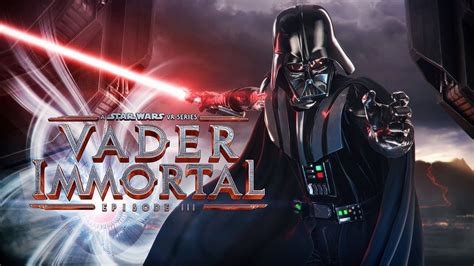 Vader Immortal A Star Wars Vr Series Episode Iii Official Trailer