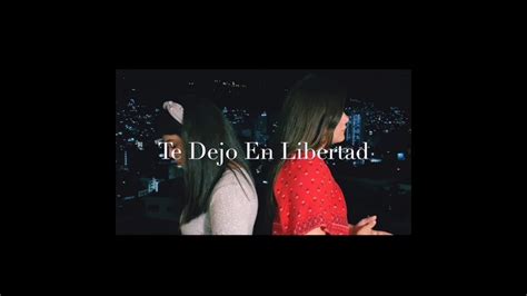 Ha Ash Te Dejo En Libertad Cover Tamara Herrera Ft Andrea Pintos Youtube