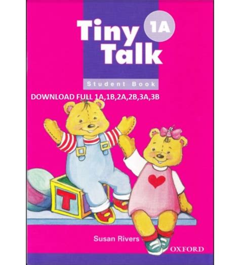 Bài Tập Tiny Talk 1b - Tải bộ sách tiếng anh Tiny Talk 1A, 2A, 3A; 1B, 2B, 3B (Full Ebook