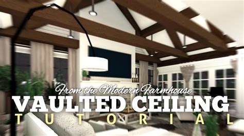 How To Make A Vaulted Ceiling In Bloxburg Modern Farmhouse Feature