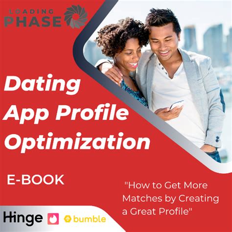 Dating App Profile Optimization How To Get More Matches By Creating A Sexy Profile