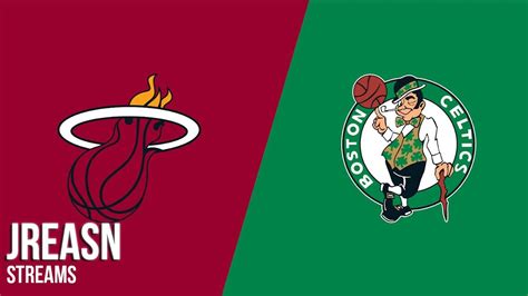 Miami Heat Vs Boston Celtics Live Stream Watch Party Scoreboard Play By