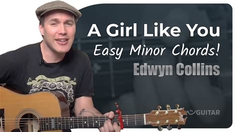 A Girl Like You Easy Guitar Lesson Edwyn Collins Youtube