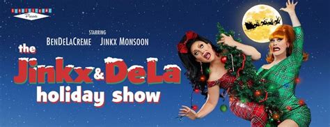 The Jinkx And Dela Holiday Show Core Entertainment