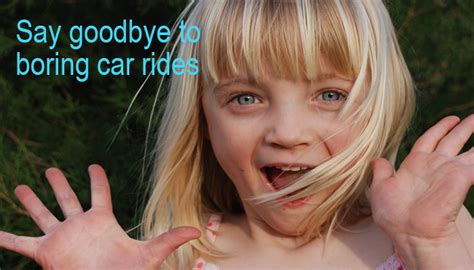 Say Goodbye To Boring Car Rides