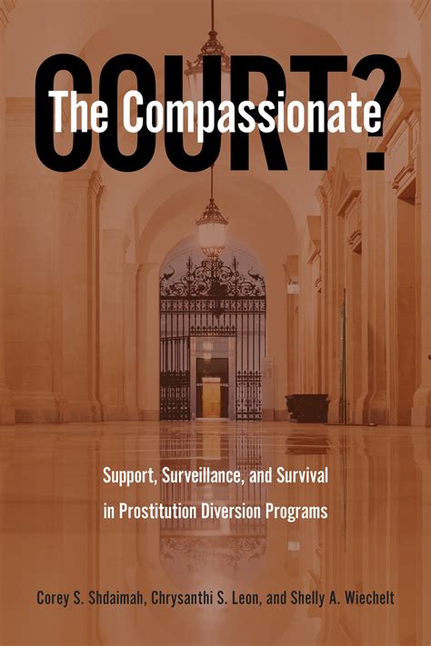 The Compassionate Court?: Support, Surveillance, and Survival in