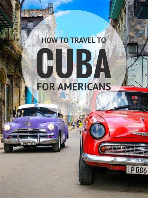 How To Travel To Cuba A Guide For Americans