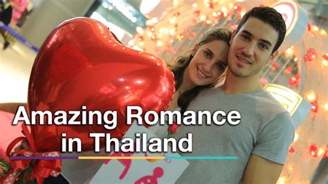 amazing romance in thailand youtube