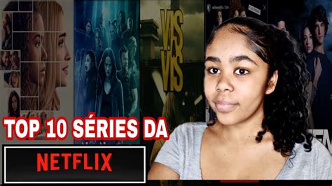 Top 10 SÉries Da Netflix 2021 Myeduarda Youtube